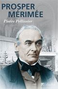 Prosper Mérimée de Pierre Pellissier