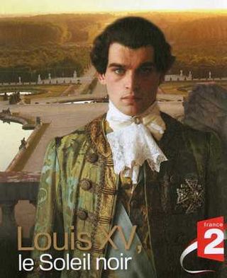 Louis XV, le Soleil noir © France2